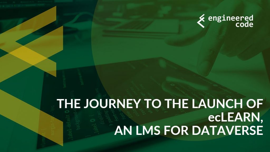 Engineered Code - Blog - The Journey to the Launch of ecLearn, an LMS ...